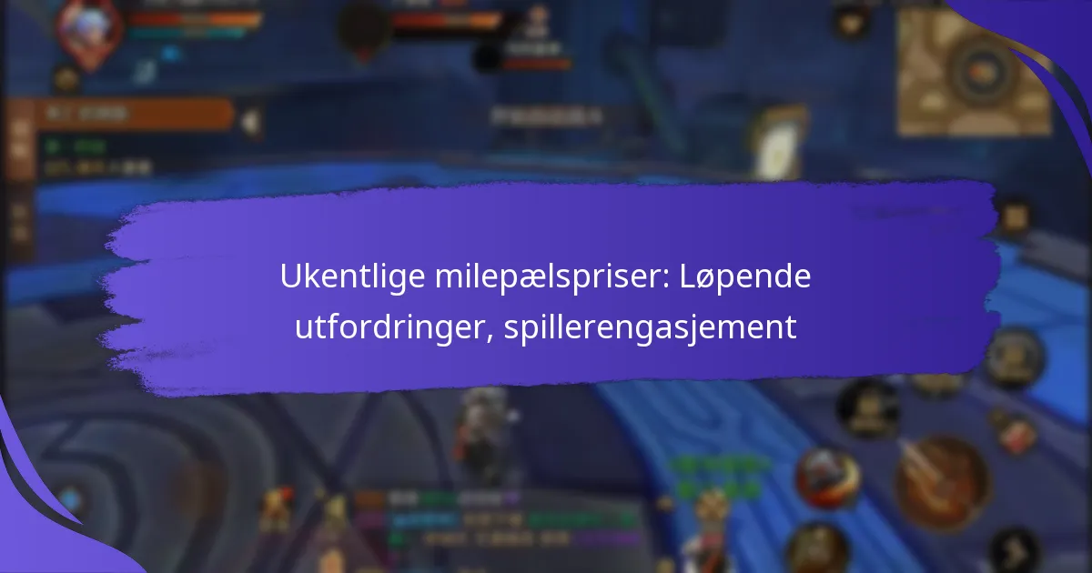 Ukentlige milepælspriser: Løpende utfordringer, spillerengasjement