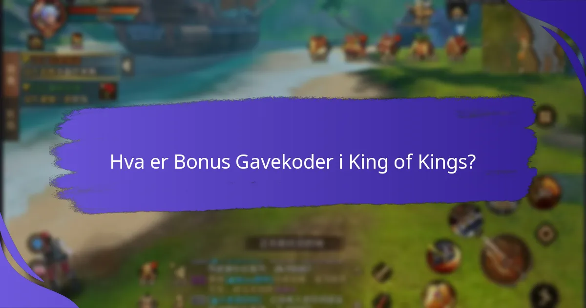 Hvordan innløse Bonus Gavekoder i King of Kings?