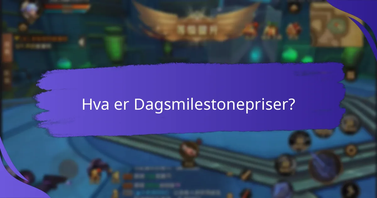 Hvordan fungerer Dagsmilestonepriser?