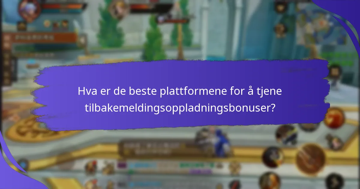 Hvilke typer undersøkelser tilbyr tilbakemeldingsoppladningsbonuser?