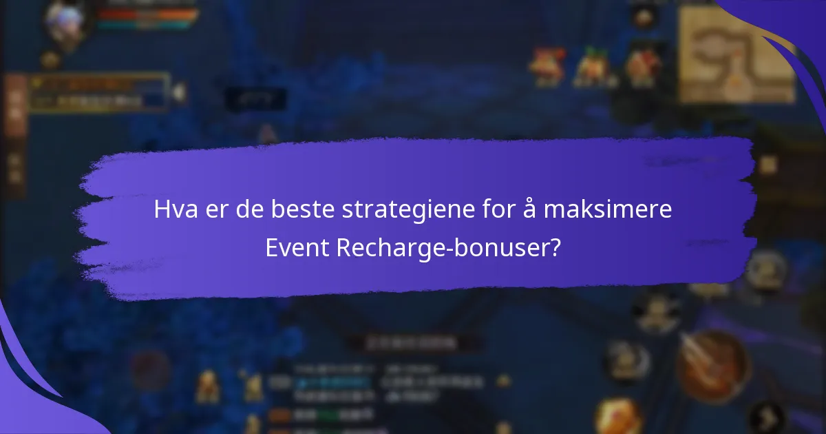 Hvordan kan jeg få tilgang til Event Recharge-bonuser?