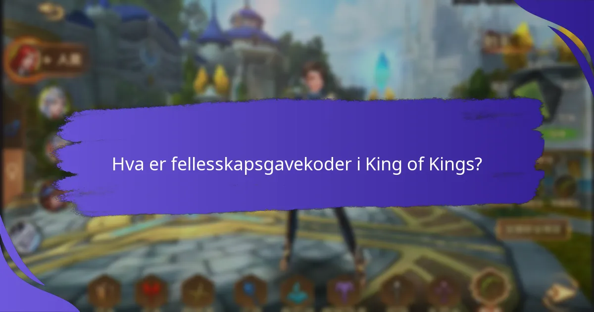 Hvordan innløse gavekoder i King of Kings?