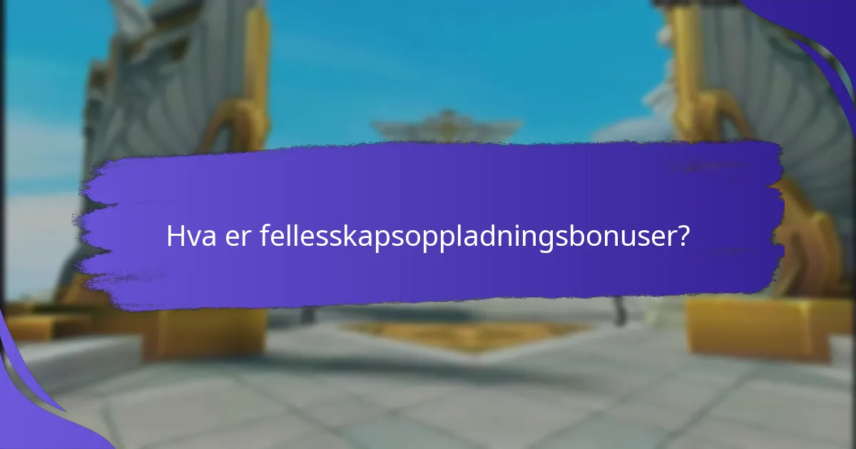 Hva er trinnene for å delta i fellesskapsoppladningsbonuser?