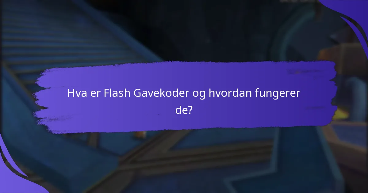 Hvordan innløse Flash Gavekoder?