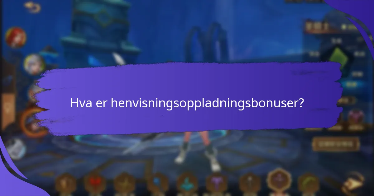 Hvordan kan jeg delta i henvisningsoppladningsbonusprogrammer?