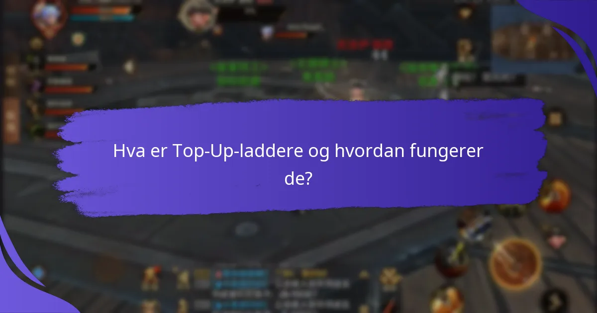 Hvilke fordeler kan brukere tjene fra Top-Up-laddere?