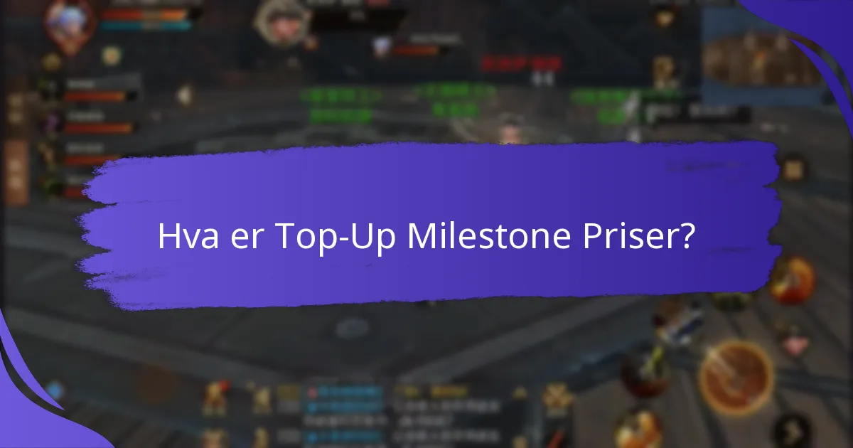 Hvordan fungerer top-up milepælprogrammet?