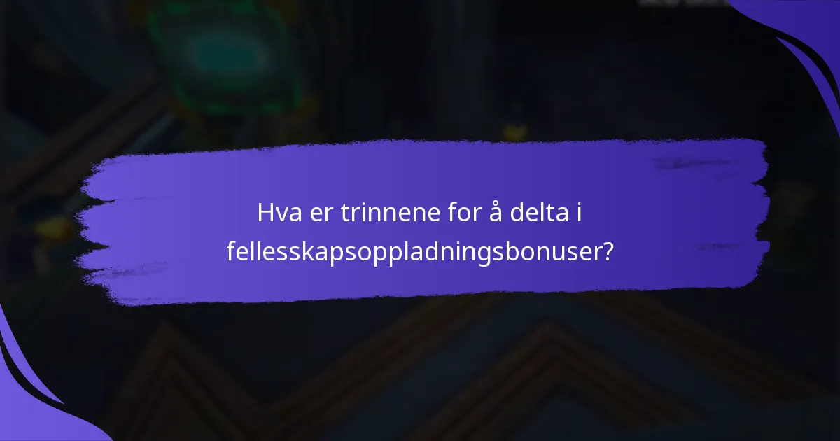 Hvilke fellesskapsoppladningsbonusprogrammer er mest effektive?
