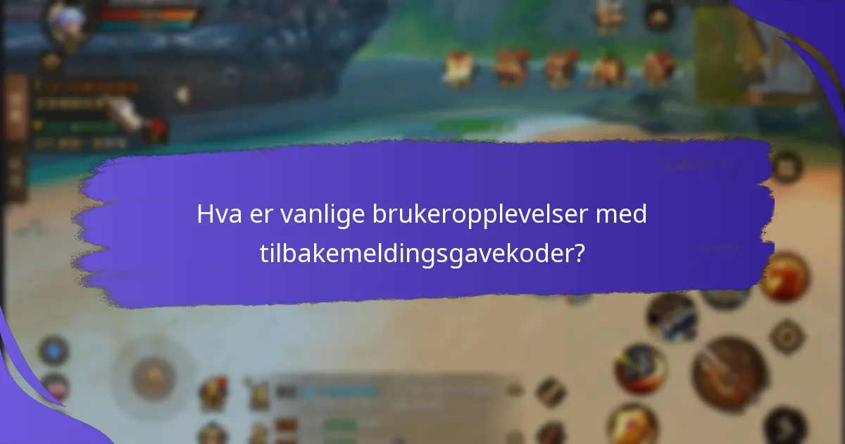 Hvilke belønninger kan spillere forvente fra tilbakemeldingsgavekoder?