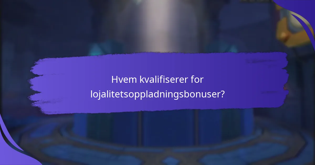 Hvilke typer belønninger er tilgjengelige gjennom lojalitetsoppladningsbonuser?