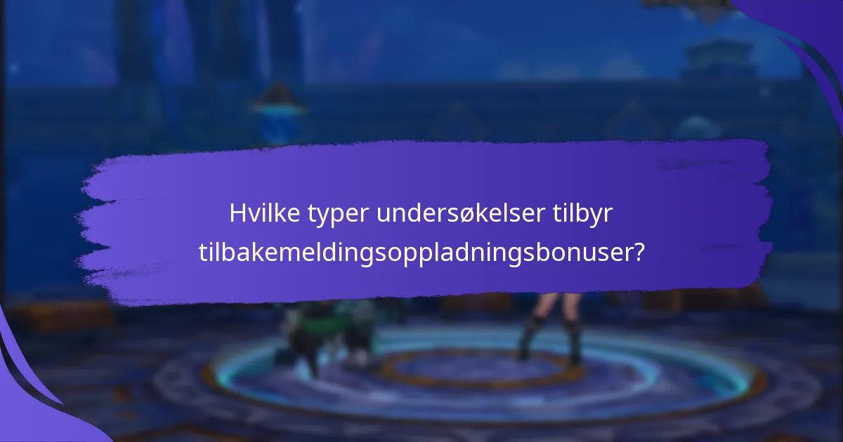 Hva er de beste plattformene for å tjene tilbakemeldingsoppladningsbonuser?
