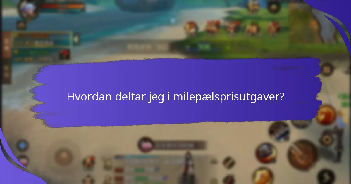 Hvilke spesielle gjenstander kan jeg tjene fra milepælspriser?