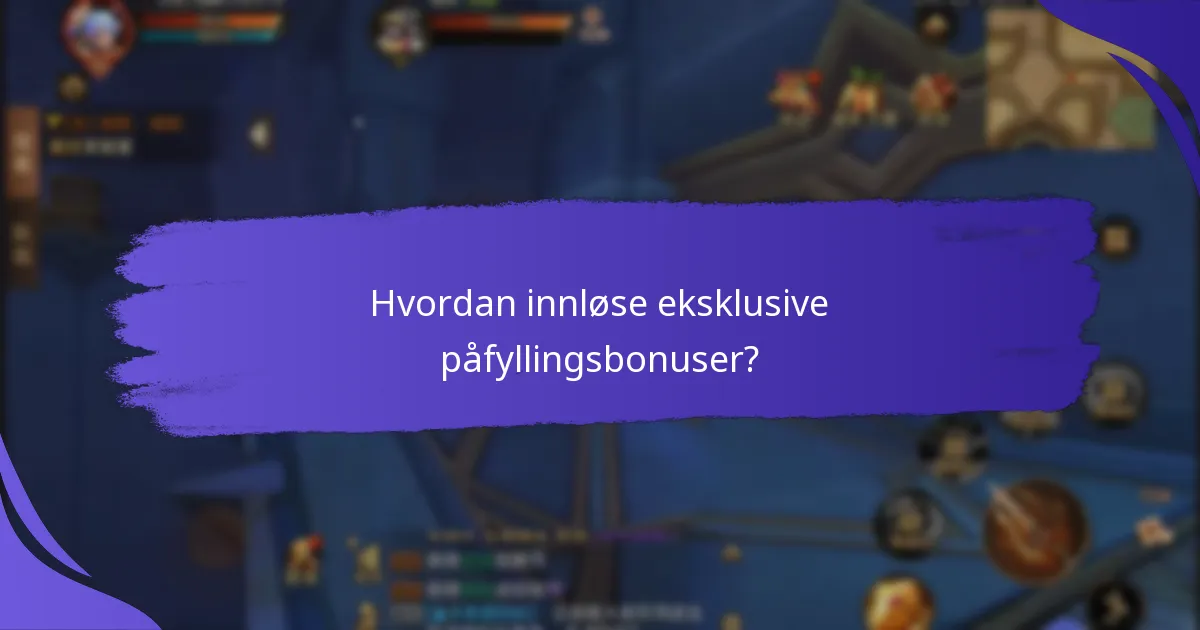 Hva er risikoene forbundet med eksklusive påfyllingsbonuser?