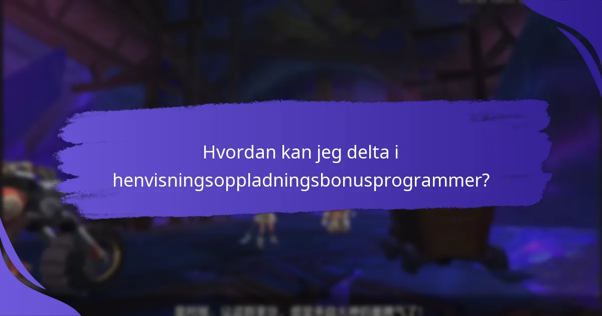 Hva er de vanlige utfordringene med henvisningsoppladningsbonuser?